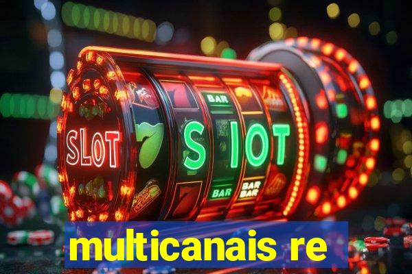 multicanais re